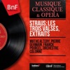 Johann Strauss Fils  Straus: Les trois valses, extraits (Mono Version)