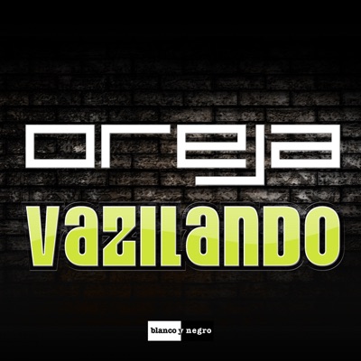 Oreja - Vazilando (Latin Power Remix)