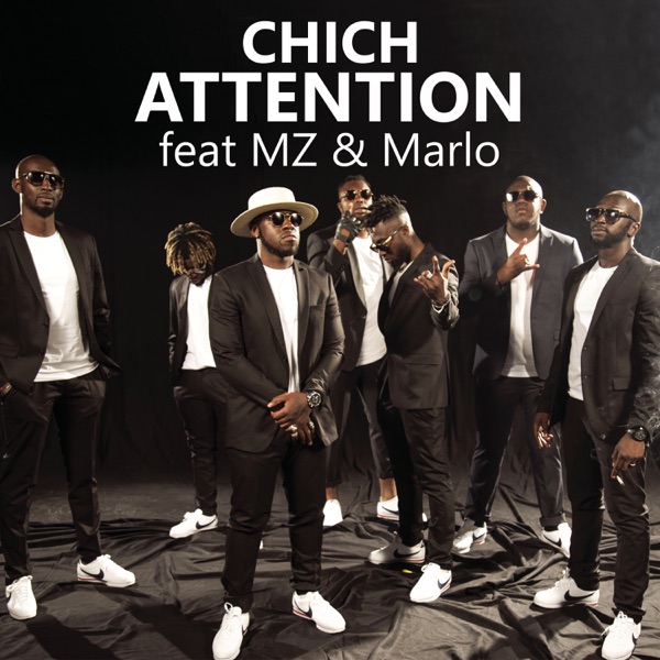 Attention (feat. Marlo & MZ) - Single - Chich