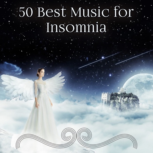 50 Best Music for Insomnia: New Age to Help You Sleep, Full Night Restful Treatment, Yoga Classes, Positive Emotions, Peaceful Mind, Smart Sleep Health Foundation, Lucid Dreaming & Meditation