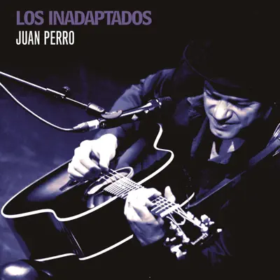 Los inadaptados - Single - Juan Perro