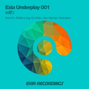Exia Underplay 001 (with Keurich) - Single