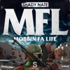 MFL (Mobbin Fa Life)