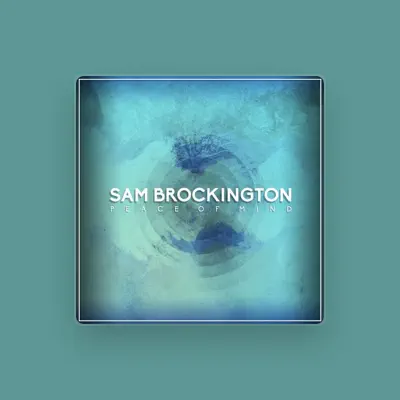 Listen to Sam Brockington, watch music videos, read bio, see tour dates & more!