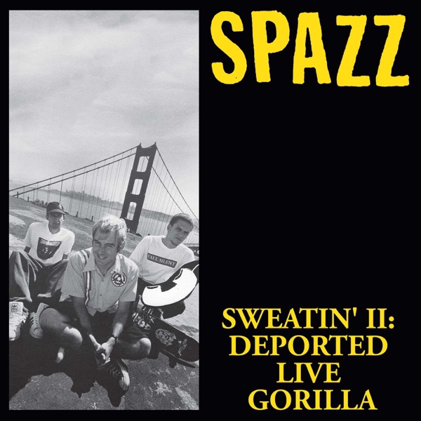 Sweatin’ II: Deported Live Gorilla