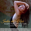 India del Mar Buddha Hotel Chill Out Café Luxury Selection - Various Artists