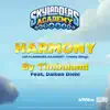 Stream & download Harmony (feat. Dalton Diehl) [From "Skylanders Academy"] - Single