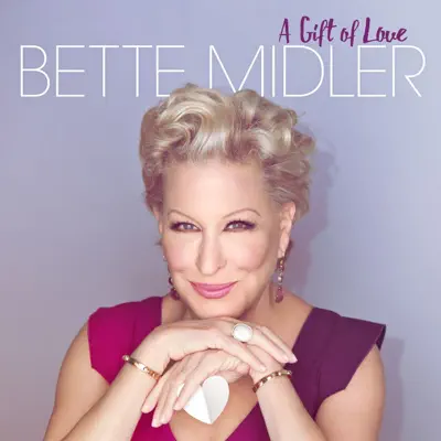 A Gift of Love - Bette Midler A Gift of Love - Bette Midler