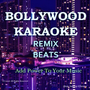 Bollywood Karaoke Remix Beats