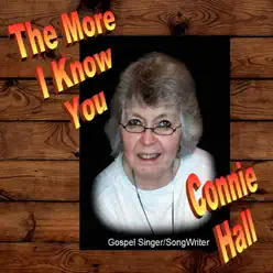 The More I Know You - Single - Connie Hall The More I Know You - Single - Connie Hall
