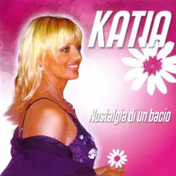 Nostalgia di un bacio - Kátia Nostalgia di un bacio - Kátia
