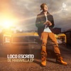 Loco Escrito - Sin Ti