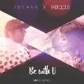 Be With U