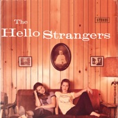 The Hello Strangers - Never Roam Again