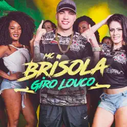 Giro Louco - Single - MC Brisola Giro Louco - Single - MC Brisola