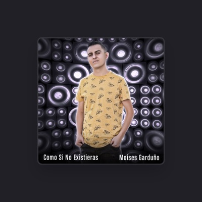 Ascolta Moises Garduño, guarda video musicali, leggi la biografia, vedi le date del tour & altro!