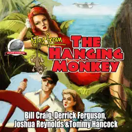 Tales from the Hanging Monkey, Volume 1 (Unabridged)