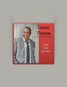 Listen to Lamar Thomas, watch music videos, read bio, see tour dates & more!