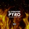 Pyro (feat. Marka, Exitium & Nick Grace) - DJ DoinWork lyrics