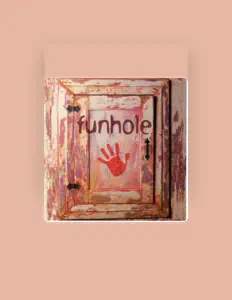 Dengarkan Funhole, tonton video musik, baca bio, lihat tanggal tur & lainnya!