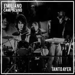 Tanto Ayer - Emiliano Campuzano Tanto Ayer - Emiliano Campuzano