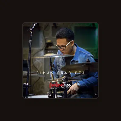 Listen to Dimas Pradipta, watch music videos, read bio, see tour dates & more!