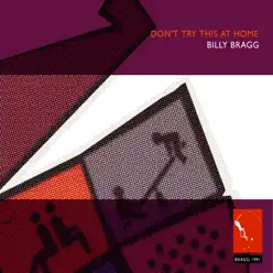 Don't Try This at Home - Billy Bragg