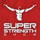 Super Strength Show with Ray Toulany | Interviews with Health and Fitness Leaders, Strength & Conditioning Coaches, Elite Athletes and Iron Game Legends