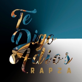 Te Digo Adiós Rapza