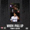 When I Pull Up (feat. Slim 400) - P Money lyrics