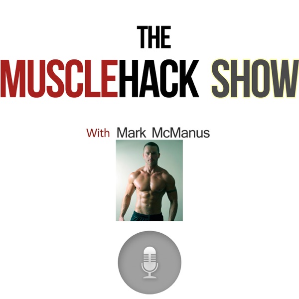 The MuscleHack Podcast Show cover