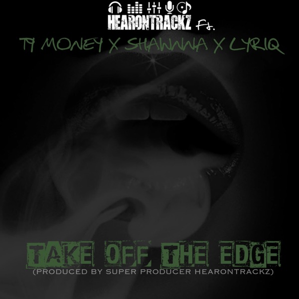 Take Off the Edge (feat. Fat Money, Shawnna & Lyriq) (feat. Alexander Blane, Fat Money & Shawnna) - Single album cover