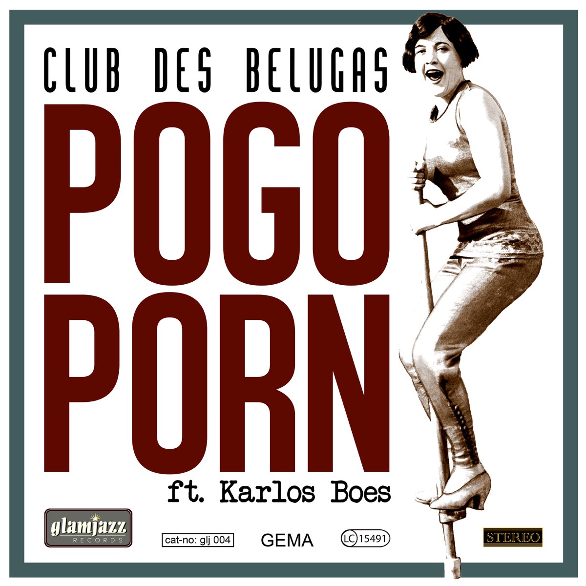 Pogo Porn (feat. Karlos Boes) - Single - Album by Club des Belugas - Apple Music