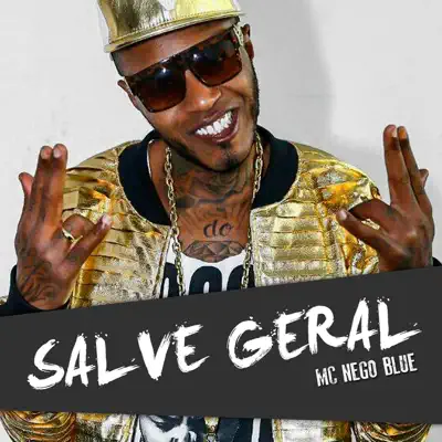 Salve Geral - Single - MC Nego Blue