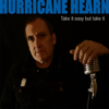 Take It Easy but Take It - Hurricane Hearn