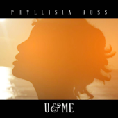 U & Me - Phyllisia Ross