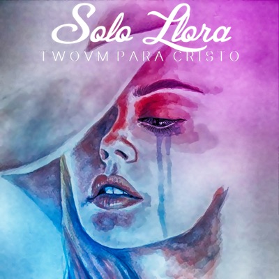 Solo llora - Single