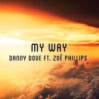 My Way (feat. Zoë Phillips) - Single - Danny Dove