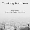 Thinking Bout You - Single