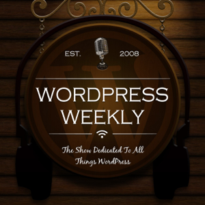 WordPress Weekly podcast
