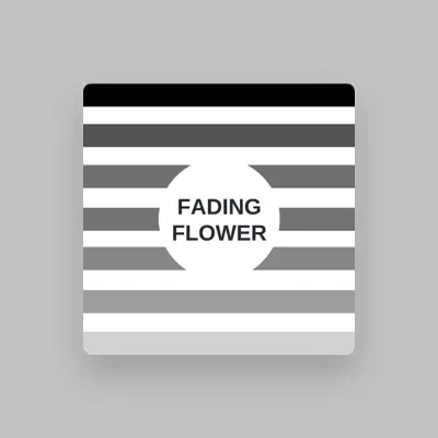 Listen to Fading Flower, watch music videos, read bio, see tour dates & more!
