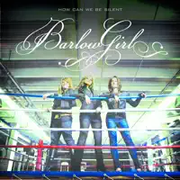 Here's My Life — BarlowGirl