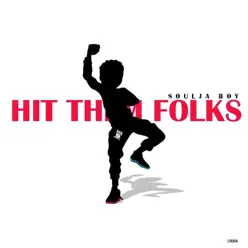 Hit Them Folks - Single - Soulja Boy Tell Em Hit Them Folks - Single - Soulja Boy Tell Em