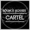 Cartel - Bounce Bosses lyrics