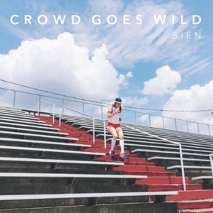 Crowd Goes Wild - Single