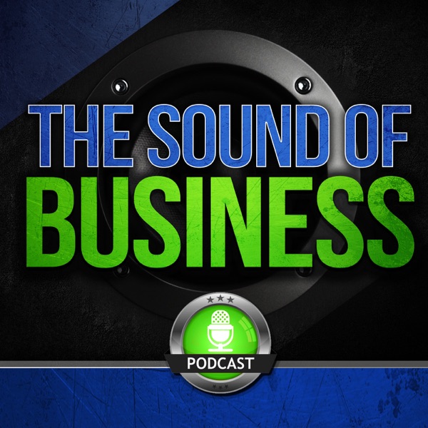 THE SOUND OF BUSINESS PODCAST cover