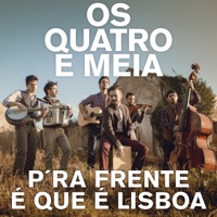P'ra Frente É Que É Lisboa - Single - Os Quatro e Meia
