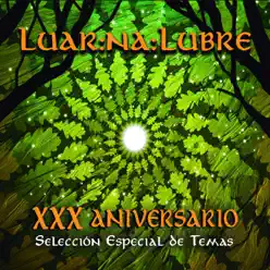 XXX Aniversario de Luar Na Lubre - Luar Na Lubre