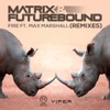 Matrix & Futurebound