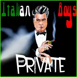 Italian Boys - Single - Gary Private Italian Boys - Single - Gary Private